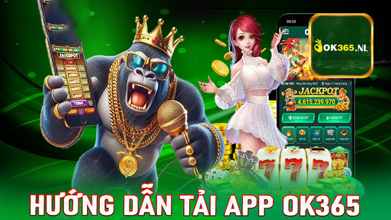 Hướng dẫn các bước tải app OK365 chỉ với vài bước