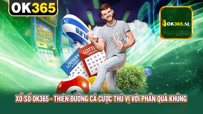 Một số mẹo chơi bách chiến bách thắng khi tham gia xổ số OK365